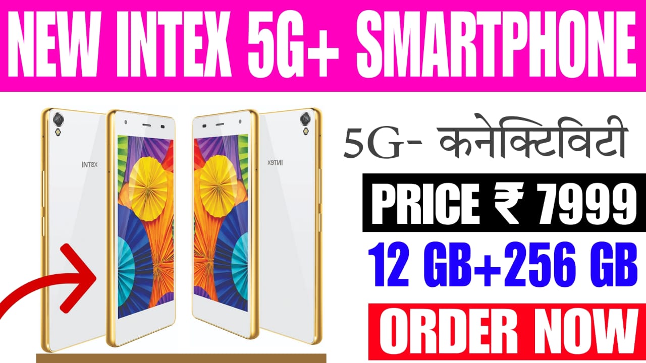 New Intex 5G+ SmartPhone